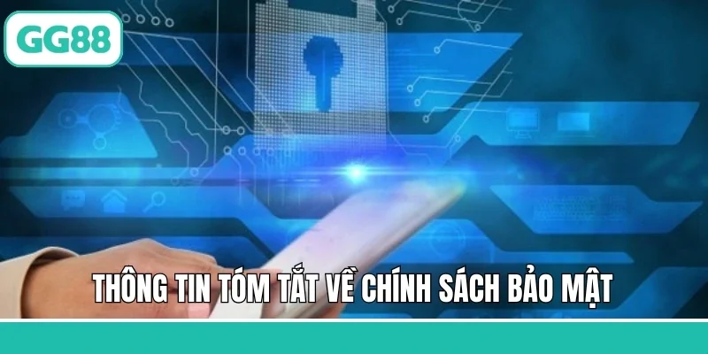 Thông tin tóm tắt về chính sách bảo mật